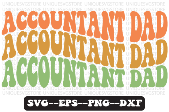 Accountant Dad Quote Retro Svg Design for Crafts and Graphics