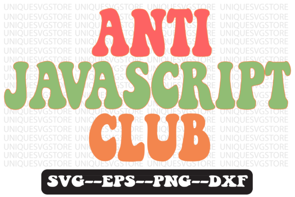 Anti JavaScript Club Retro Svg Design for Crafts and Graphics
