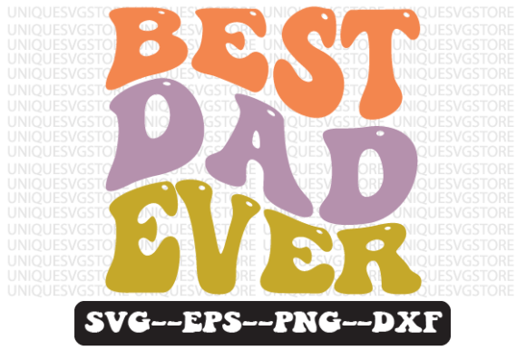 Best Dad Ever Quote Retro Svg Design for Graphics and Crafts