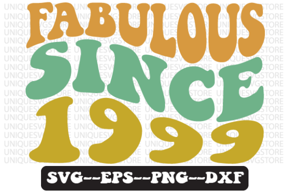 Fabulous Since 1999 Retro Svg Design for Graphics and Crafts