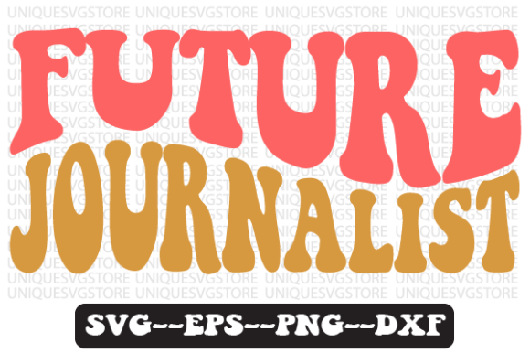 Future Journalist Quote Retro SVG Design for Crafts and Graphics