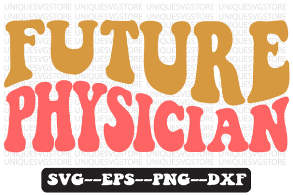 Future Physician Quote Retro Svg Design for Graphics and Crafts