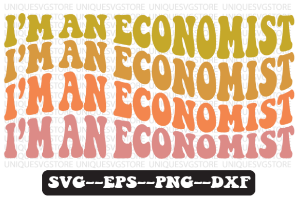 I m an Economist Quote Retro Svg Design Review