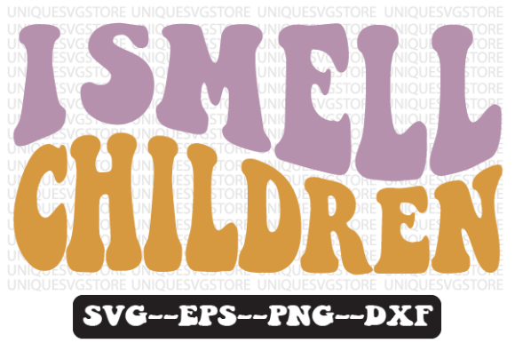 I Smell Children Quote Retro Svg Design for Graphics and Crafts