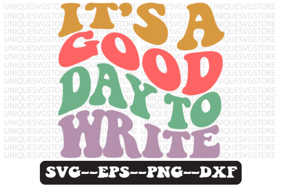 It's a Good Day to Write Retro Svg for Crafts and Graphics