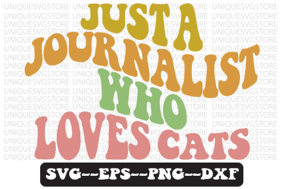 Just a Journalist Who Loves Cats Svg for Crafts and Graphics