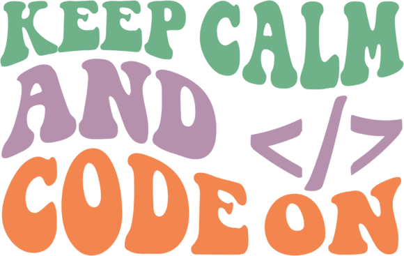 Keep Calm and Code on Retro Svg Design for Crafts and Graphics