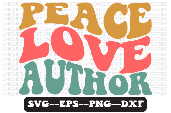 Peace Love Author Quote Retro Svg Design for Crafts and Graphics