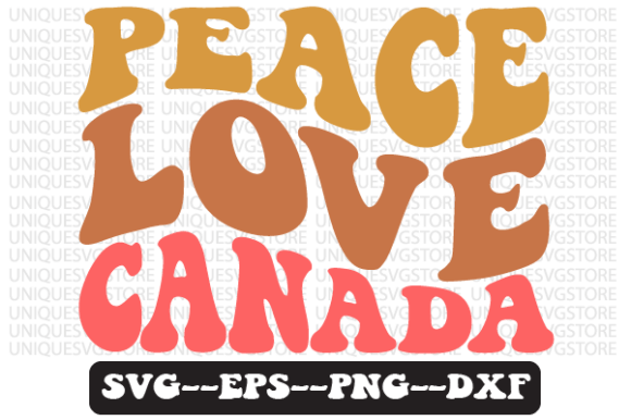 Peace Love Canada Quote Retro Svg Design for Crafts and Graphics
