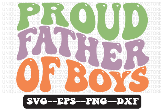 Proud Father of Boys Retro Svg Design Graphics for Crafts