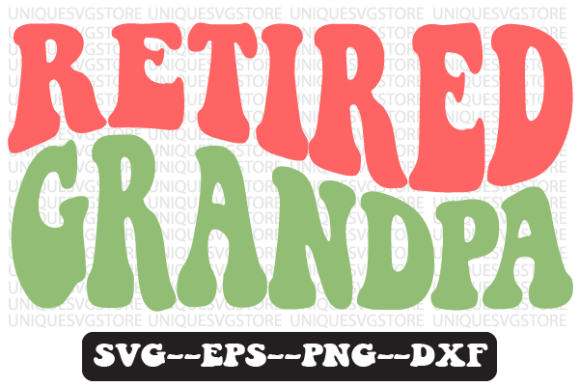 Retired Grandpa Quote Retro Svg Design for Graphics and Crafts