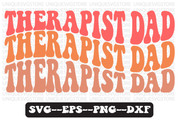 Therapist Dad Quote Retro Svg Design: Graphics for Crafts & Publishing