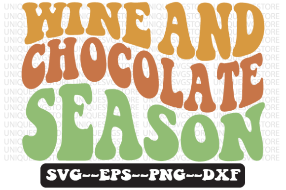 Wine and Chocolate Season SVG Design for Crafts and Graphics